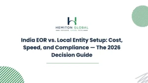 India EOR or Own Entity? Cost, Risk & Hiring Compared
