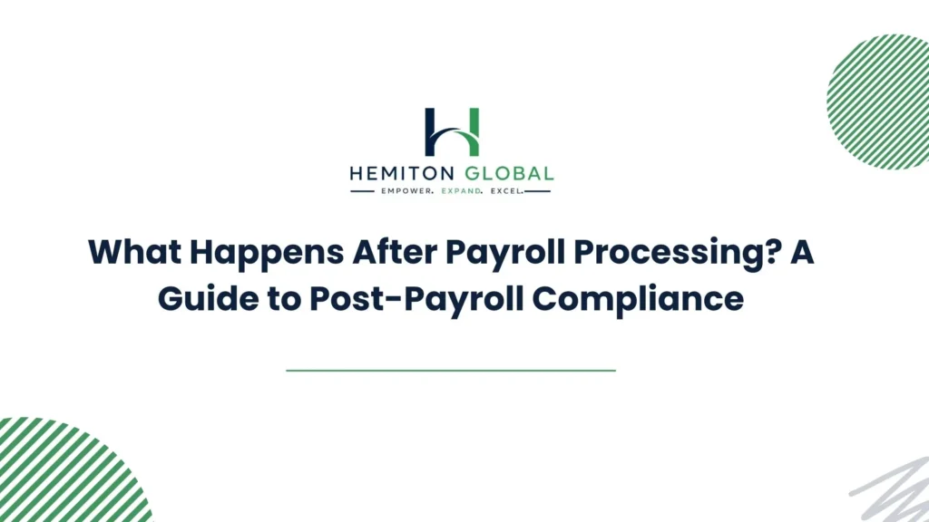 Post-Payroll Compliance: What Happens After Payroll Runs